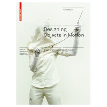 Designing Objects in Motion by Kensho Miyoshi Hardcover Book