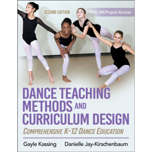 Dance Teaching Methods and Curriculum Design by Danielle JayKirschenba