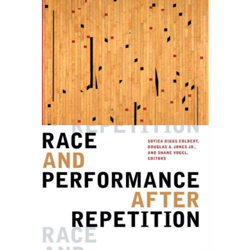 Race and Performance After Repetition Paperback Book