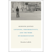 Acoustic Justice by LaBelle Brandon Bergen Academy of Art and Design N