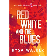 Red White and the Blues by Rysa Walker Paperback Book