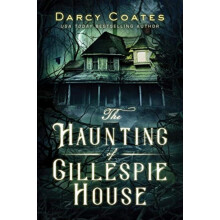 The Haunting of Gillespie House by Darcy Coates Paperback Book