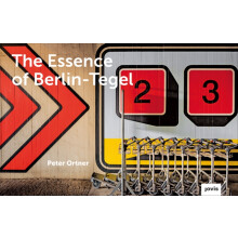 The Essence of BerlinTegel by Peter Ortner Hardcover Book