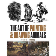 The Art of Painting and Drawing Animals by Fredric Sweney Paperback Bo