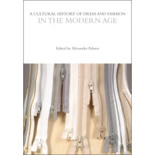 A Cultural History of Dress and Fashion in the Modern Age by Edited by