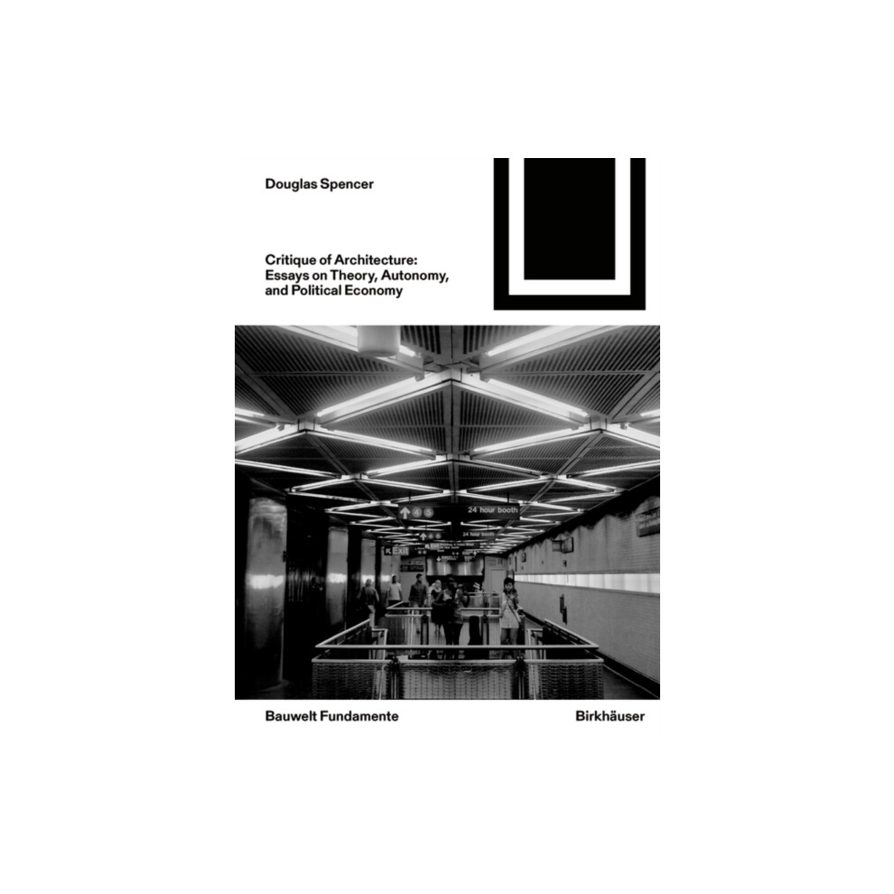 Critique of Architecture by Douglas Spencer Paperback Book-image-OPC-PGZQ2ZH-NEW