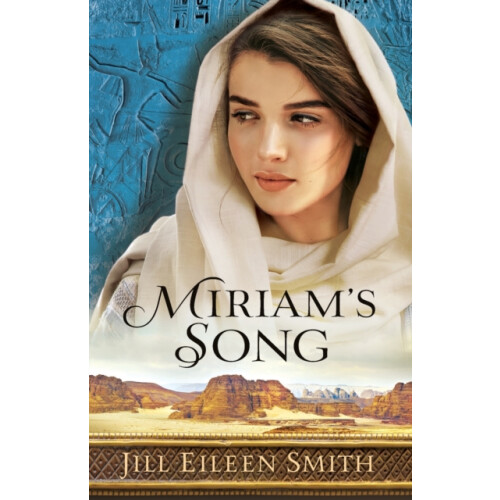 Miriams Song by Jill Eileen Smith Paperback Book