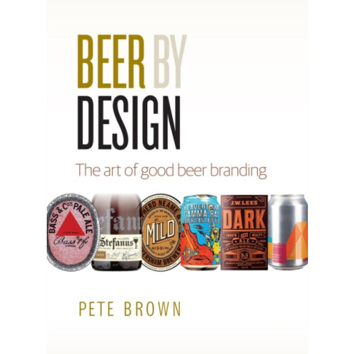 Beer by Design by Pete Brown Paperback Book