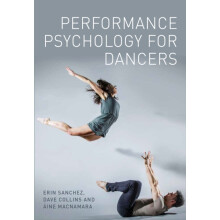 Performance Psychology for Dancers by Aine MacNamara Paperback Book