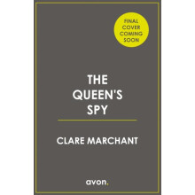 The Queens Spy by Clare Marchant Paperback Book