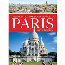 The Architecture Lovers Guide to Paris by Ruby Boukabou Paperback Book