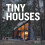 Tiny Houses by Sandra Leitte Hardcover Book 1