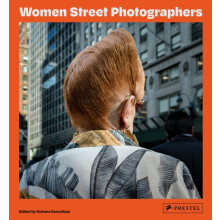 Women Street Photographers by Gulnara Samoilova Hardcover Book