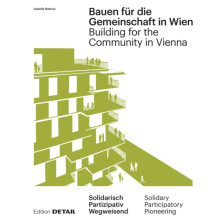 Bauen Fur Die Gemeinschaft in Wien Building for the Community in Vienn