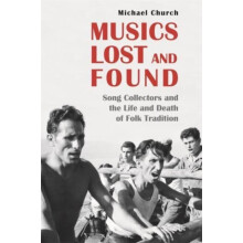 Musics Lost and Found by Michael Church Hardcover Book