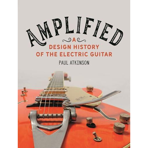 Amplified by Paul Atkinson Hardcover Book