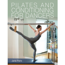 Pilates and Conditioning for Dancers by Jane Paris Paperback Book
