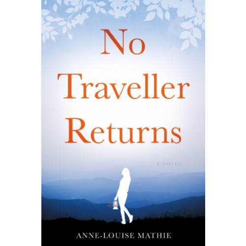 No Traveller Returns by AnneLouise Mathie Paperback Book