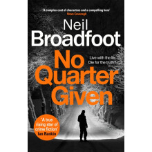 No Quarter Given by Neil Broadfoot Paperback Book