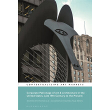 Corporate Patronage of Art and Architecture in the United States Late