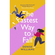 The Fastest Way to Fall by Denise Williams Paperback Book