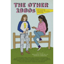 The Other 1980s by Edited by Brannon Costello Edited by Brian Cremins