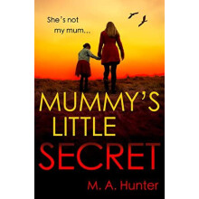 Mummys Little Secret by M. A. Hunter Paperback Book