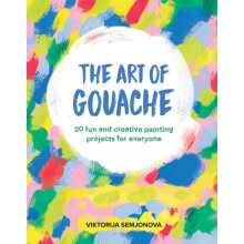 The Art of Gouache by Viktorija Semjonova Paperback Book