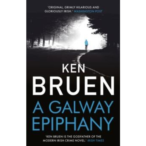 A Galway Epiphany by Ken Bruen Paperback Book