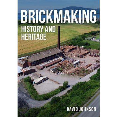 Brickmaking by Dr David Johnson Paperback Book