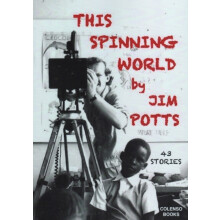 This spinning world by Jim Potts Paperback Book