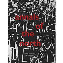 Gilles Peress and Chris Klatell Annals of the North by Chris Klatell P