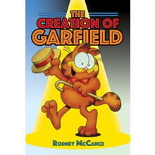 The Creation of Garfield by Rodney McCance Hardcover Book