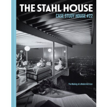 The Stahl House Case Study House 22 by Shari Stahl Gronwald Hardcover - Book
