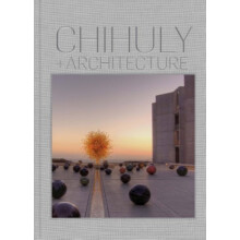 Chihuly and Architecture by Eleanor Heartney Hardcover Book