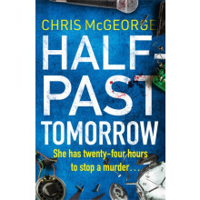 HalfPast Tomorrow by Chris McGeorge Paperback Book