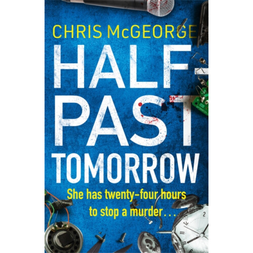 HalfPast Tomorrow by Chris McGeorge Paperback Book