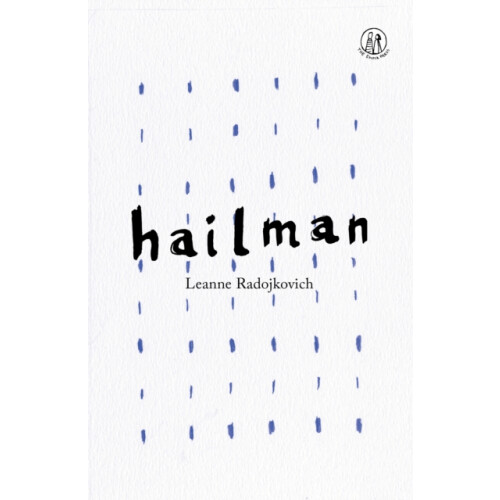 Hailman by Leanne Radojkovich Paperback Book