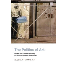The Politics of Art by Hanan Toukan Paperback Book