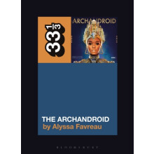 Janelle Mones The ArchAndroid by Alyssa Independent Scholar Favreau Pa