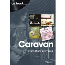 Caravan Every Album Every Song by Andy Boot Paperback Book