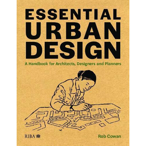 Essential Urban Design by Rob Cowan Paperback Book