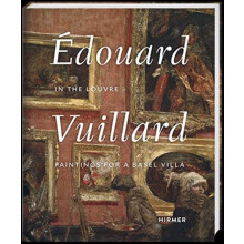 Edouard Vuillard. In the Louvre by Edited by Basler Versicherung AG Ed