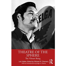 Theatre of the Sphere by Luis Valdez Paperback Book
