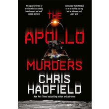 The Apollo Murders by Chris Hadfield Hardcover Book