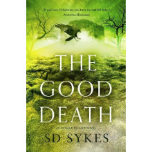 The Good Death by S D Sykes Hardcover Book