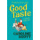 Good Taste by Caroline Scott Hardcover Book 1