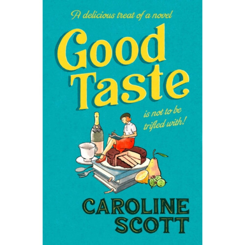 Good Taste by Caroline Scott Hardcover Book