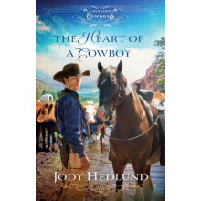 The Heart of a Cowboy by Jody Hedlund Paperback Book