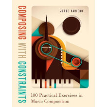 Composing with Constraints by Variego Jorge Lecturer in Music Theory L
